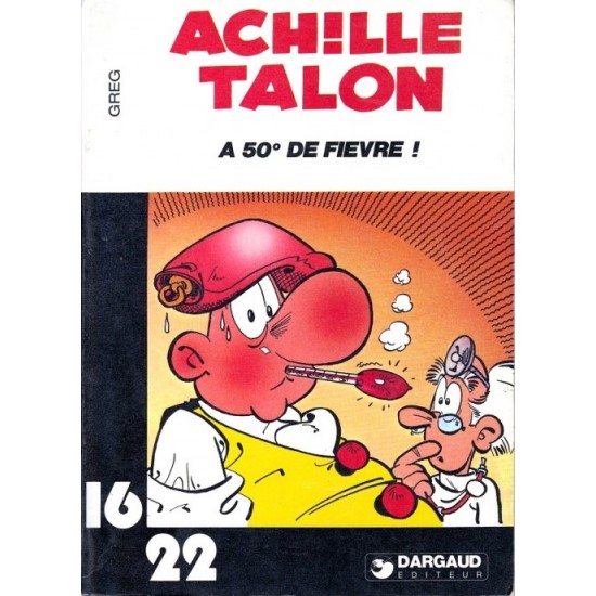 Achille Talon 16/22 - T03 - Achille Talon a 50° de fièvre ! De Greg